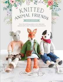 9781446307311-144630731X-Knitted Animal Friends: Over 40 knitting patterns for adorable animal dolls, their clothes and accessories (Knitted Animal Friends, 1)