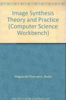 9780387700236-0387700234-Image Synthesis Theory and Practice (Computer Science Workbench)