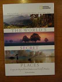9780792275770-0792275772-National Geographic Guide to the World's Secret Places: Escapes to 40 Unspoiled and Undiscovered Earthly Paradises