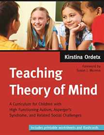9781787750470-1787750477-Teaching Theory of Mind: A Curriculum for Children with High Functioning Autism, Asperger's Syndrome, and Related Social Challenges