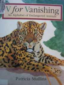9780060235574-0060235578-V for Vanishing: An Alphabet of Endangered Animals