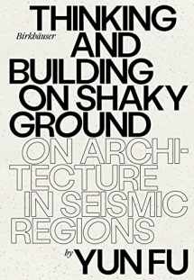 9783035625585-3035625581-Thinking and Building on Shaky Ground: On Architecture in Seismic Regions