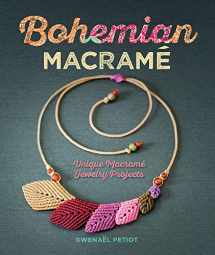 9781454709862-1454709863-Bohemian Macramé: Unique Macramé Jewelry Projects