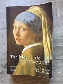 9780199950850-0199950857-The Moral Life: An Introductory Reader in Ethics and Literature