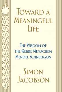9780062856975-0062856979-Toward a Meaningful Life: The Wisdom of the Rebbe Menachem Mendel Schneerson