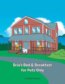 9781647737245-1647737249-Bria's Bed & Breakfast for Pets Only