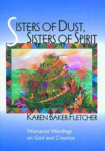 9780800630775-0800630777-Sisters of Dust, Sisters of Spirit: Womanist Wordings on God and Creation