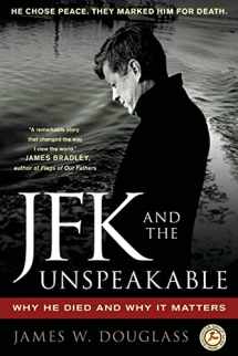 9781439193884-1439193886-JFK and the Unspeakable: Why He Died and Why It Matters