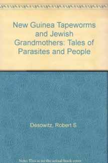 9780393014747-0393014746-New Guinea tapeworms and Jewish grandmothers: Tales of parasites and people
