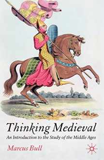 9781403912954-1403912955-Thinking Medieval: An Introduction to the Study of the Middle Ages