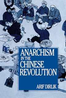 9780520082649-0520082648-Anarchism in the Chinese Revolution