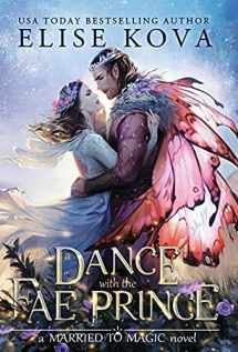 9781949694345-1949694348-A Dance with the Fae Prince (Married to Magic)