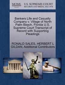 9781270567547-1270567543-Bankers Life and Casualty Company v. Village of North Palm Beach, Florida U.S. Supreme Court Transcript of Record with Supporting Pleadings