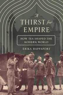 9780691192703-0691192707-A Thirst for Empire: How Tea Shaped the Modern World