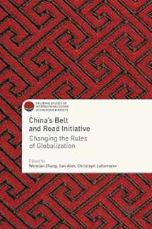 9783319754345-3319754343-China's Belt and Road Initiative: Changing the Rules of Globalization (Palgrave Studies of Internationalization in Emerging Markets)