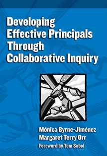 9780807748169-0807748161-Developing Effective Principals Through Collaborative Inquiry (Critical Issues in Educational Leadership Series)