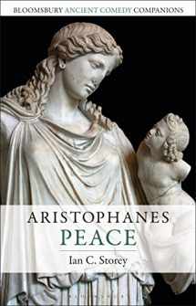 9781350020221-1350020222-Aristophanes: Peace (Bloomsbury Ancient Comedy Companions)