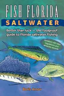 9780884150022-088415002X-Fish Florida Saltwater: Better Than Luck―The Foolproof Guide to Florida Saltwater Fishing