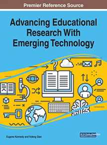 9781799811732-1799811735-Advancing Educational Research With Emerging Technology (Advances in Educational Technologies and Instructional Design)