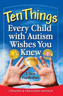 9781935274650-1935274651-Ten Things Every Child with Autism Wishes You Knew: Updated and Expanded Edition