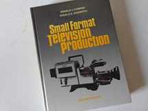 9780205123322-0205123325-SMALL FORMAT TELEVISION PRODUCTION