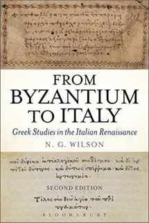 9781474250474-1474250475-From Byzantium to Italy: Greek Studies in the Italian Renaissance