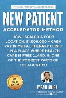9781721139088-1721139087-New Patient Accelerator Method: How I Scaled a Four Location, $1,000,000 + Cash Pay Physical Therapy Clinic - In a Place Where Health Care is Free (...And, In One of the Poorest Parts of the Country)