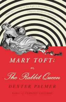 9780525432739-0525432736-Mary Toft; or, The Rabbit Queen: A Novel