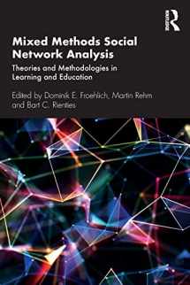 9780367174453-0367174456-Mixed Methods Social Network Analysis: Theories and Methodologies in Learning and Education