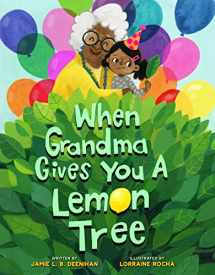 9781454923817-1454923814-When Grandma Gives You a Lemon Tree