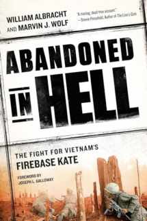 9780451468093-0451468090-Abandoned in Hell: The Fight For Vietnam's Firebase Kate