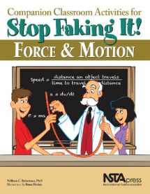 9781936137282-1936137283-Companion Classroom Activities for Stop Faking It! Force and Motion