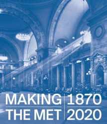 9781588397096-1588397092-Making The Met, 1870-2020