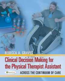 9780803625914-080362591X-Clinical Decision Making for the Physical Therapist Assistant: Across the Continuum of Care