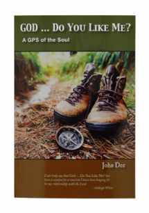 9780982609835-0982609833-God ... Do You Like Me? A GPS of the Soul