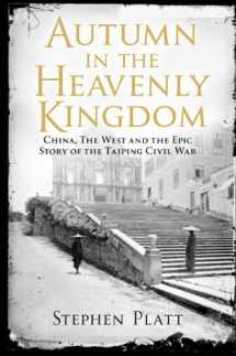 9780857897664-0857897667-Autumn in the Heavenly Kingdom: China, The West and the Epic Story of the Taiping Civil War