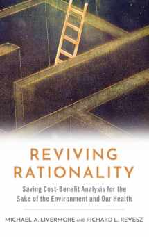 9780197539446-0197539440-Reviving Rationality: Saving Cost-Benefit Analysis for the Sake of the Environment and Our Health