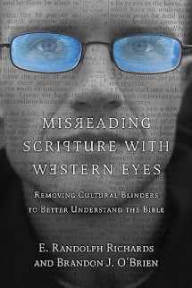 9780830837823-0830837825-Misreading Scripture with Western Eyes: Removing Cultural Blinders to Better Understand the Bible