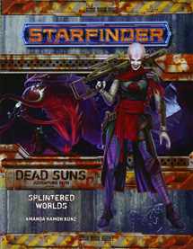 9781601259950-1601259956-Starfinder Adventure Path: Splintered Worlds (Dead Suns 3 of 6)