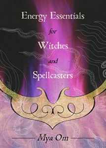 9780738715506-0738715506-Energy Essentials for Witches and Spellcasters