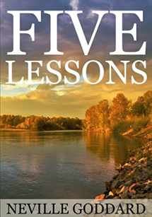 9781536851748-1536851744-Five Lessons: A Clear, Definite, Lecture on Using The Power of Your Imagination!