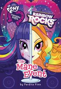 9780316247771-0316247774-My Little Pony: Equestria Girls: Rainbow Rocks: The Mane Event (Equestria Girls, 3)