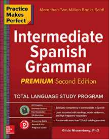 9781260121698-1260121690-Practice Makes Perfect: Intermediate Spanish Grammar, Premium Second Edition