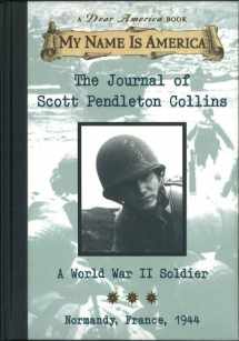 9780439050135-0439050138-The Journal of Scott Pendleton Collins: A World War II Soldier Normandy France, 1944