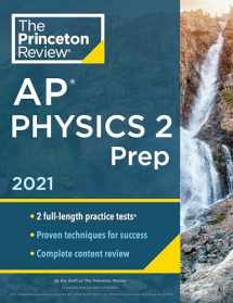 9780525569619-0525569618-Princeton Review AP Physics 2 Prep, 2021: Practice Tests + Complete Content Review + Strategies & Techniques (2021) (College Test Preparation)