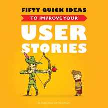 9780993088100-0993088104-Fifty Quick Ideas to Improve Your User Stories