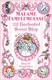 9781408805060-1408805065-Madame Pamplemousse and the Enchanted Sweet Shop