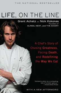 9781592406975-1592406971-Life, on the Line: A Chef's Story of Chasing Greatness, Facing Death, and Redefining the Way We Eat