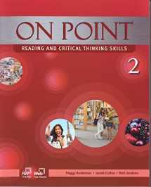 9781613527375-1613527373-On Point 2, Reading and Critical Thinking Skills (Student Book and Skills Workbook)
