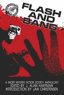 9781611878295-1611878292-Flash and Bang: A Short Mystery Fiction Society Anthology